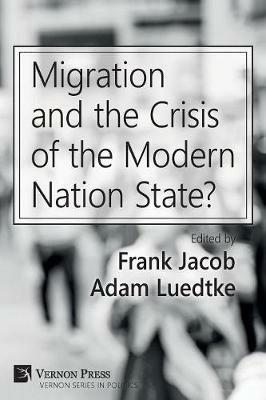 Migration and the Crisis of the Modern Nation State? - cover