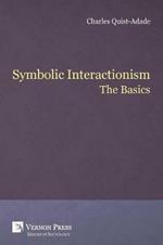 Symbolic Interactionism: The Basics