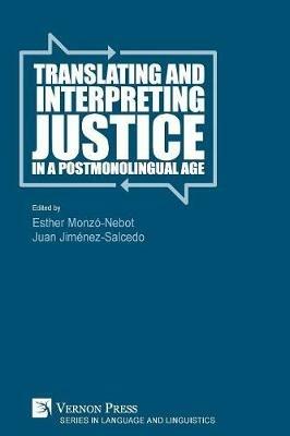 Translating and Interpreting Justice in a Postmonolingual Age - cover