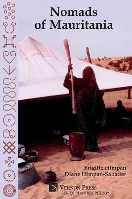 Nomads of Mauritania [Paperback, Premium Color] - Brigitte Himpan,Diane Himpan-Sabatier - cover