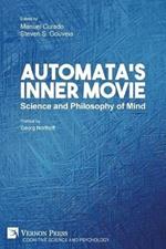 Automata's Inner Movie: Science and Philosophy of Mind