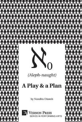 (Aleph-naught): A play & a plan - Nandita Dinesh - cover