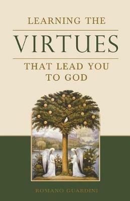 Learning the Virtues - Romano Guardini - cover