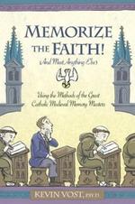 Memorize the Faith!