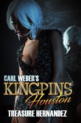 Carl Weber's Kingpins: Houston - Treasure Hernandez - cover