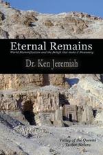 Eternal Remains: World Mummification and the Beliefs That Make it Necessary
