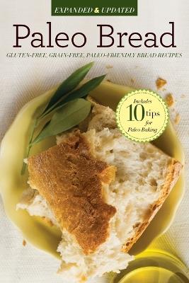 Paleo Bread: Gluten-free, Grain-free, Paleo-friendly Bread Recipes - Rockridge Press - cover
