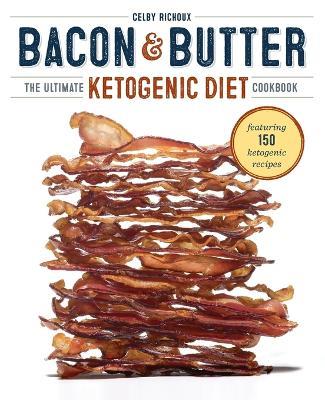 Bacon & Butter - Celby Richoux - cover