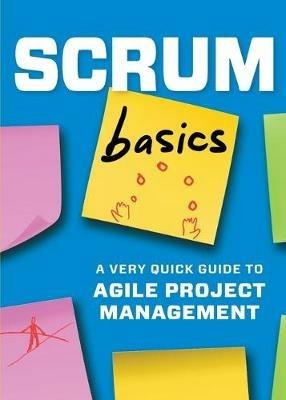 Scrum Basics: A Very Quick Guide to Agile Project Management - Tycho Press - cover