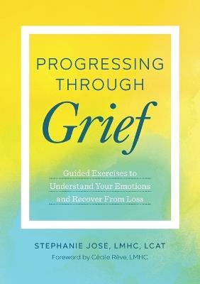 Progressing Through Grief - Stephanie Jose - cover