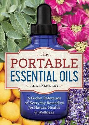 The Portable Essential Oils - Anne Kennedy - cover