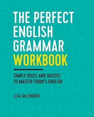 The Perfect English Grammar Workbook - Lisa McLendon - cover