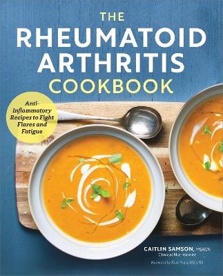 The Rheumatoid Arthritis Cookbook - Caitlin Samson - cover