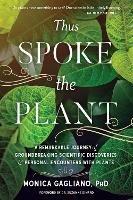 Thus Spoke the Plant: A Remarkable Journey of Groundbreaking Scientific Discoveries and Personal Encounters with Plants - Monica Gagliano - cover