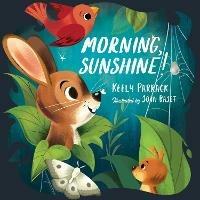 Morning, Sunshine! - Keely Parrack,John Bajet - cover