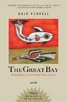 The Great Bay: Chronicles of the Collapse - Dale Pendell - cover