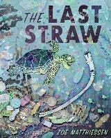 Last Straw,The - Zoe Matthiessen - cover