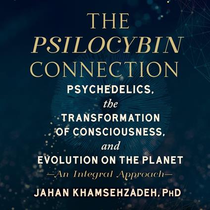 The Psilocybin Connection