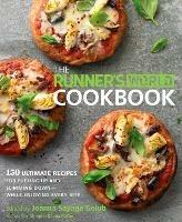 The Runner's World Cookbook: 150 Ultimate Recipes for Fueling Up and Slimming Down--While Enjoying Every Bite - Editors of Runner's World Maga,Editors of Runner's World Maga - cover