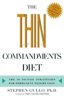The Thin Commandments Diet: The Ten No-Fail Strategies for Permanent Weight Loss - Stephen Gullo - cover
