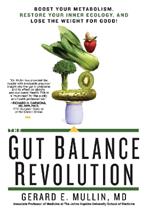 The Gut Balance Revolution: Boost Your Metabolism, Restore Your Inner Ecology, and Lose the Weight for Good!