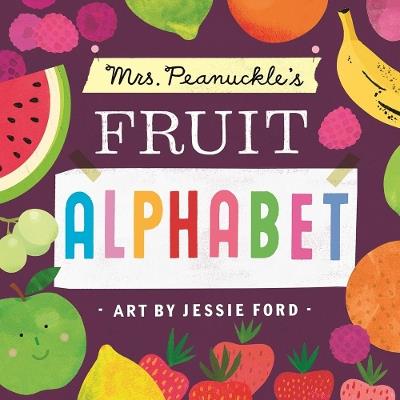 Mrs. Peanuckle's Fruit Alphabet - Mrs. Peanuckle - cover