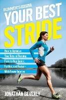 Runner's World Your Best Stride: How to Optimize Your Natural Running Form to Run Easier, Farther, and Faster--With Fewer Injuries - Jonathan Beverly,Editors of Runner's World Maga - cover