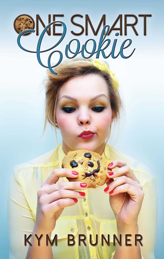 One Smart Cookie - Kym Brunner - ebook