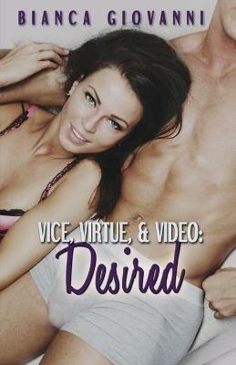 Vice, Virtue & Video: Desired - Bianca Giovanni - cover