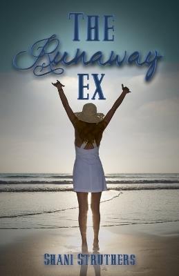 Runaway Ex - Shani Struthers - cover