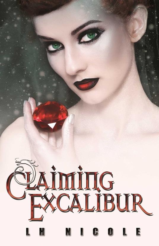 Claiming Excalibur - LH Nicole - ebook