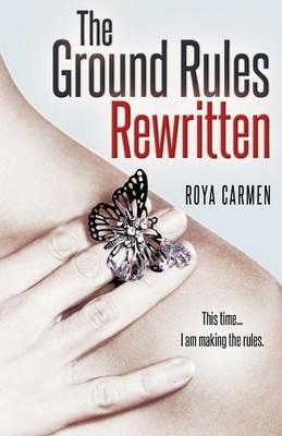 The Ground Rules: Rewritten - Roya Carmen - cover