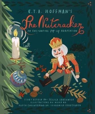 The Nutcracker: An Enchanting Pop-Up Adaptation - Jessica Southwick - cover