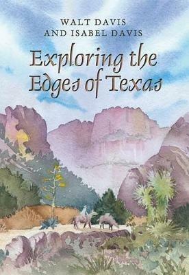 Exploring the Edges of Texas - Walt Davis,Isabel Davis - cover