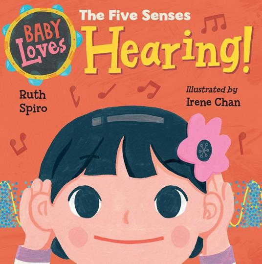 Baby Loves the Five Senses: Hearing! - Ruth Spiro,Irene Chan - cover