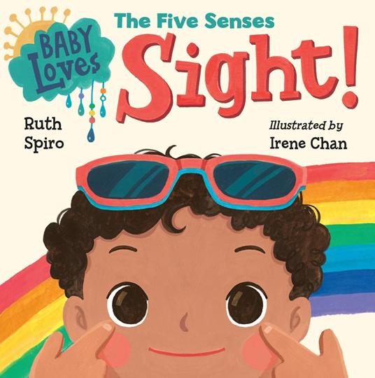 Baby Loves the Five Senses: Sight! - Ruth Spiro,Irene Chan - cover