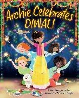 Archie Celebrates Diwali - Mitali Banerjee Ruths,Parwinder Singh - cover