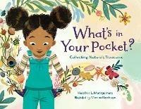What's in Your Pocket?: Collecting Nature's Treasures - Heather L. Montgomery,Maribel Lechuga - cover
