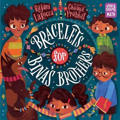 Bracelets for Bina's Brothers - Rajani LaRocca,Chaaya Prabhat - cover