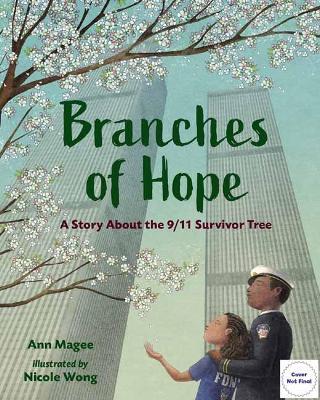 Branches of Hope: The 9/11 Survivor Tree - Ann Magee,Nicole Wong - cover