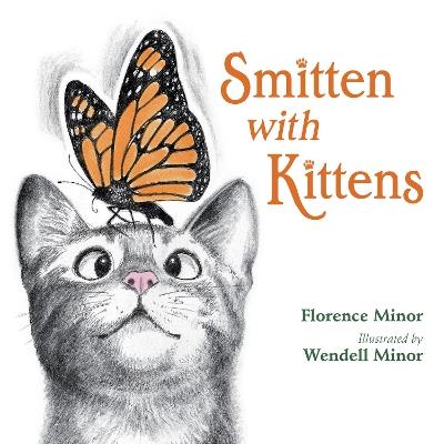 Smitten With Kittens - Florence Minor,Wendell Minor - cover