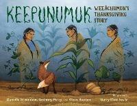 Keepunumuk: Weeachumun's Thanksgiving Story  - Danielle Greendeer,Anthony Perry - cover