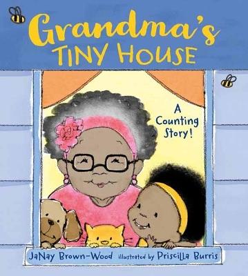 Grandma's Tiny House - JaNay Brown-Wood,Priscilla Burris - cover