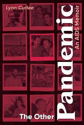 The Other Pandemic: An AIDS Memoir - Lynn Curlee - cover