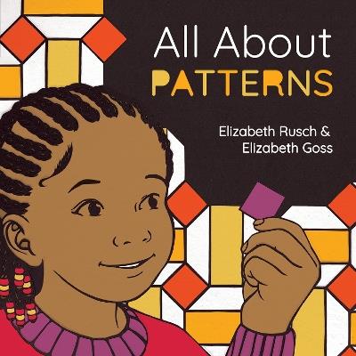 All About Patterns - Elizabeth Rusch,Elizabeth Goss - cover