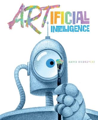 ARTificial Intelligence - David Biedrzycki,David Biedrzycki - cover