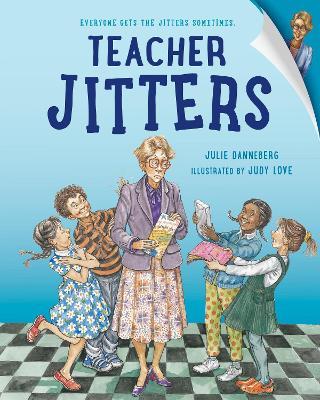 Teacher Jitters - Julie Danneberg,Judy Love - cover
