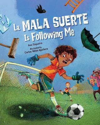 La Mala Suerte Is Following Me - Ana Siqueira,Carlos Vélez Aguilera - cover