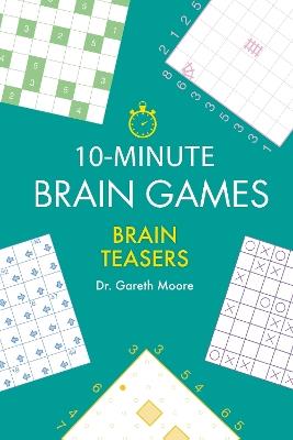 10-Minute Brain Games - Gareth Moore - cover