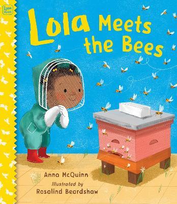Lola Meets the Bees - Anna McQuinn - cover